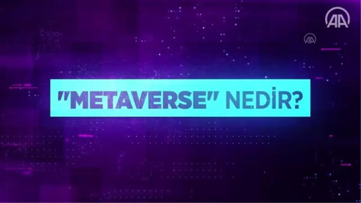 "Metaverse" nedir?