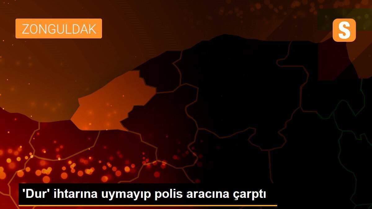 \'Dur\' ihtarına uymayıp polis aracına çarptı