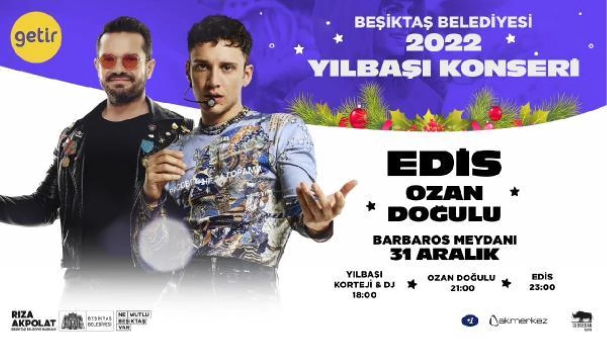 Beşiktaş\'ta yeni yıl coşkusu Edis ve Ozan Doğulu ile yaşanacak
