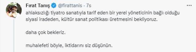 Ekrem İmamoğlu, Fırat Tanış'ın tiyatro tepkisini haklı buldu: Tüm sanatçılardan özür dilerim