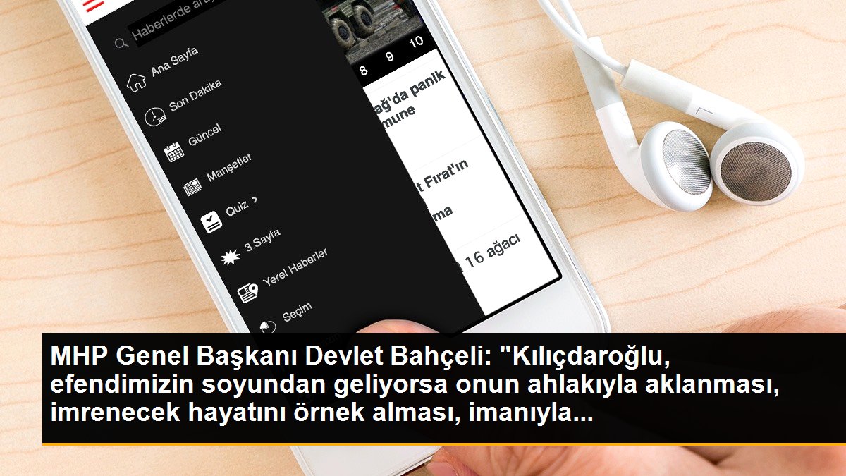 MHP Genel Başkanı Devlet Bahçeli: "Kılıçdaroğlu, efendimizin soyundan geliyorsa onun ahlakıyla aklanması, imrenecek hayatını örnek alması, imanıyla...