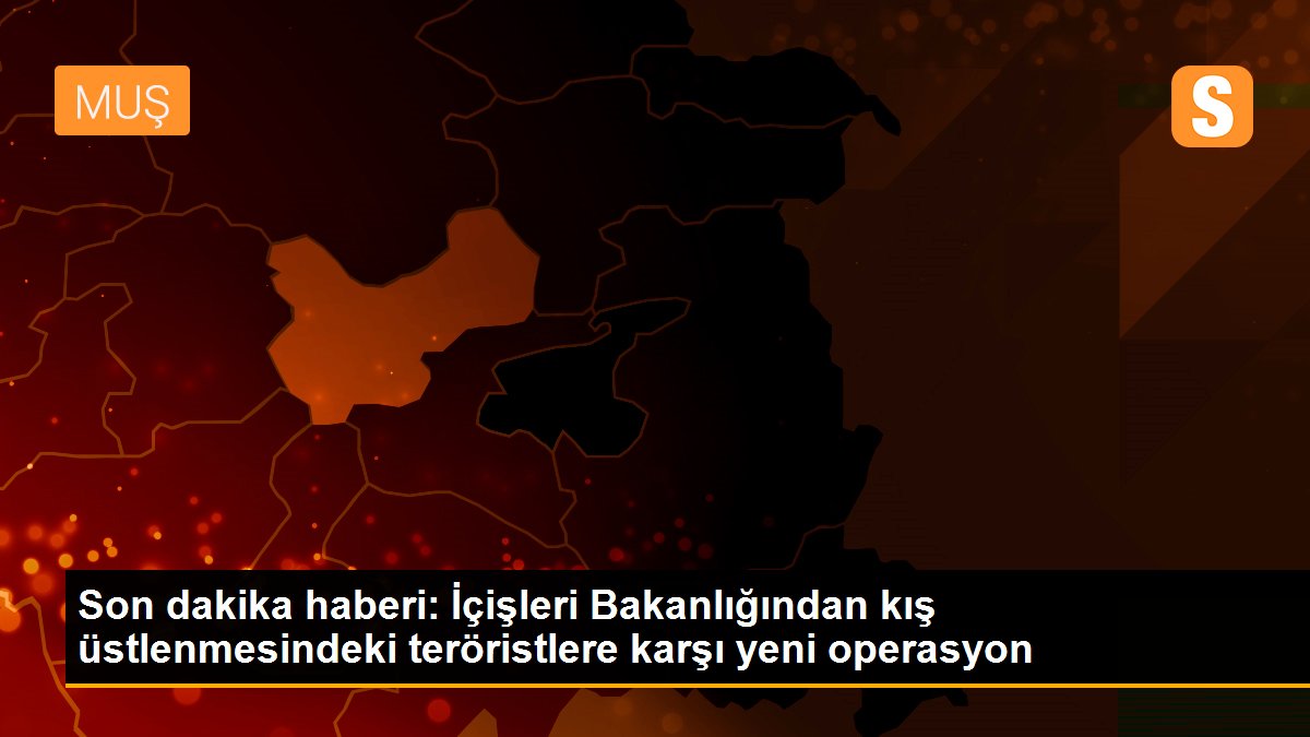 Son dakika haberi: İçişleri Bakanlığından kış üstlenmesindeki teröristlere karşı yeni operasyon