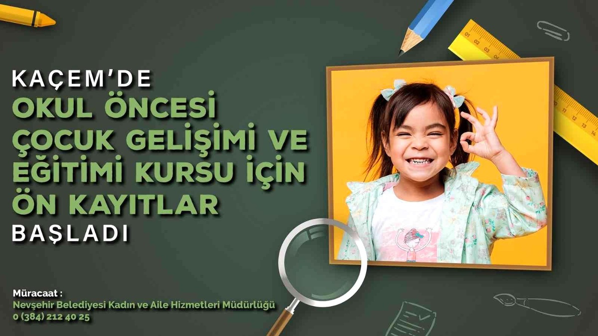 KAÇEM "okul öncesi çocuk gelişimi ve eğitimi" kayıtlarını başlattı