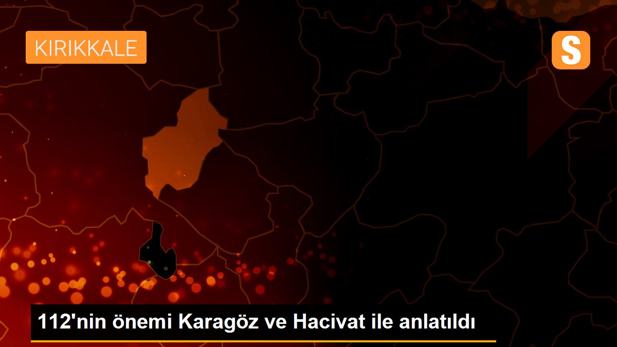 112\'nin önemi Karagöz ve Hacivat ile anlatıldı