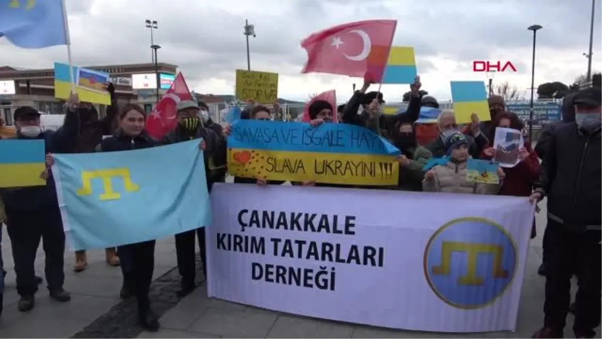 ÇANAKKALE\'DE RUSYA\'NIN UKRAYNA\'YA SALDIRISI PROTESTO EDİLDİ