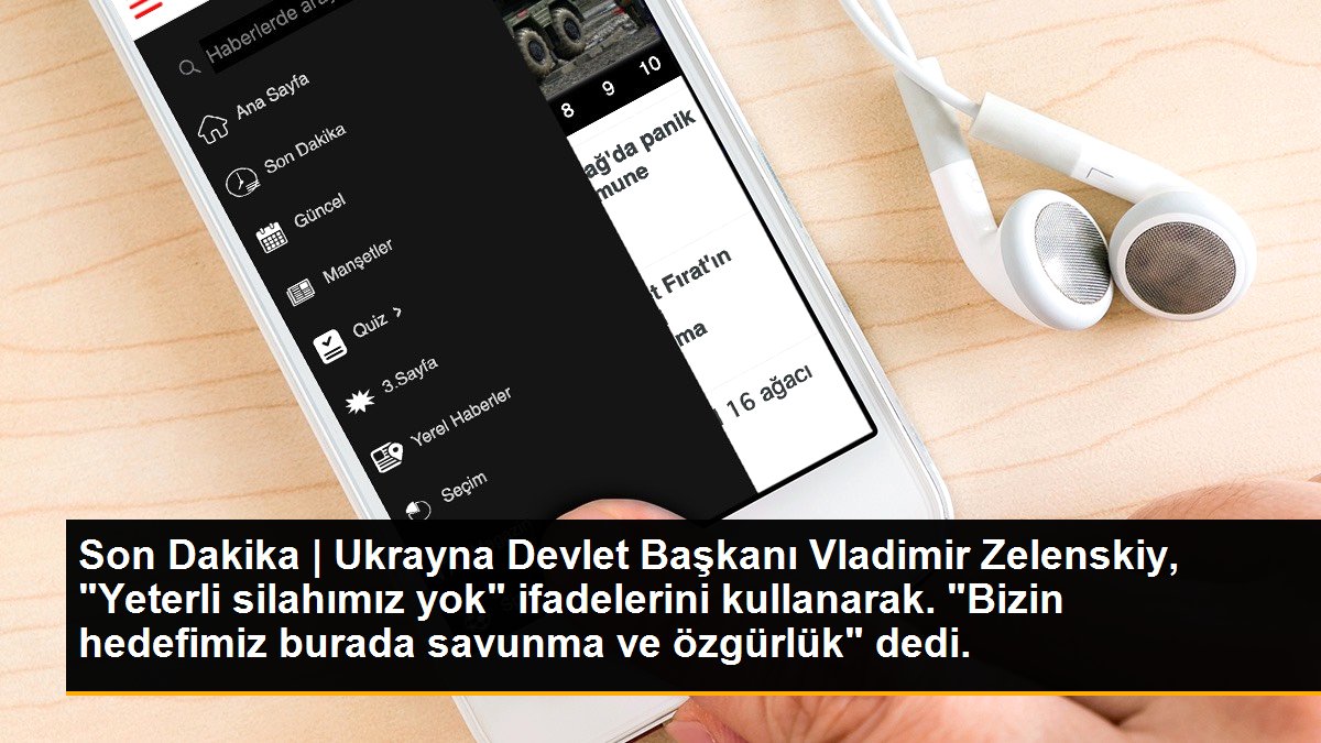 Son Dakika | Ukrayna Devlet Başkanı Vladimir Zelenskiy, "Yeterli silahımız yok" ifadelerini kullanarak. "Bizin hedefimiz burada savunma ve özgürlük" dedi.