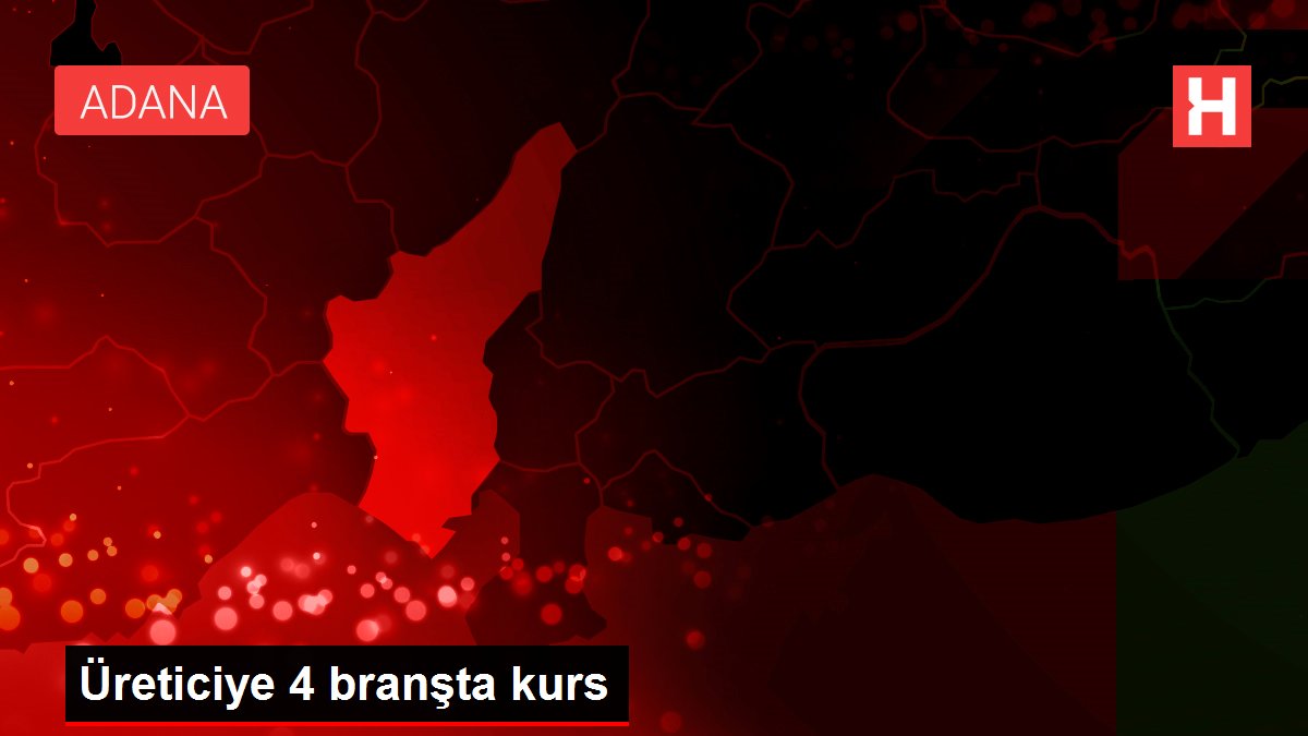 Üreticiye 4 branşta kurs