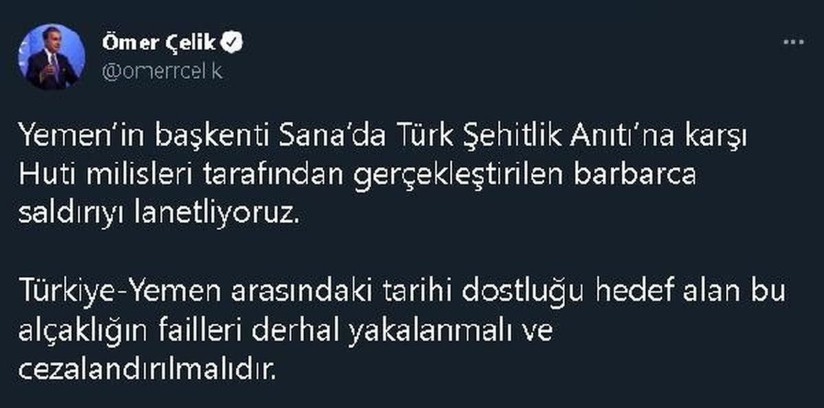 AK Parti\'li Çelik: Yemen\'de Türk Şehitlik Anıtı\'na yapılan barbarca saldırıyı lanetliyoruz