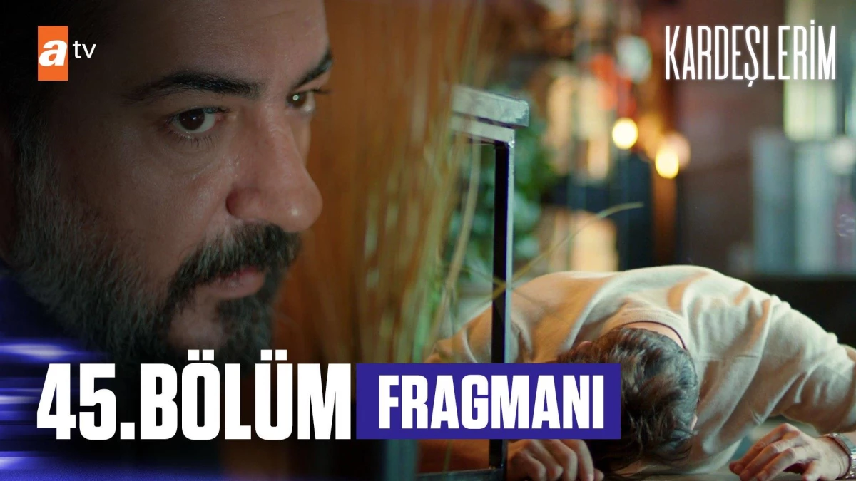 Kardeşlerim 45. Bölüm Fragmanı | "Ölmüş!"