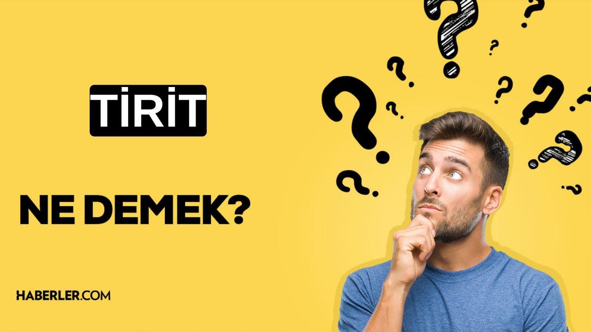 Tirit nedir? Tirit nasıl yapılır, tarifi nedir?