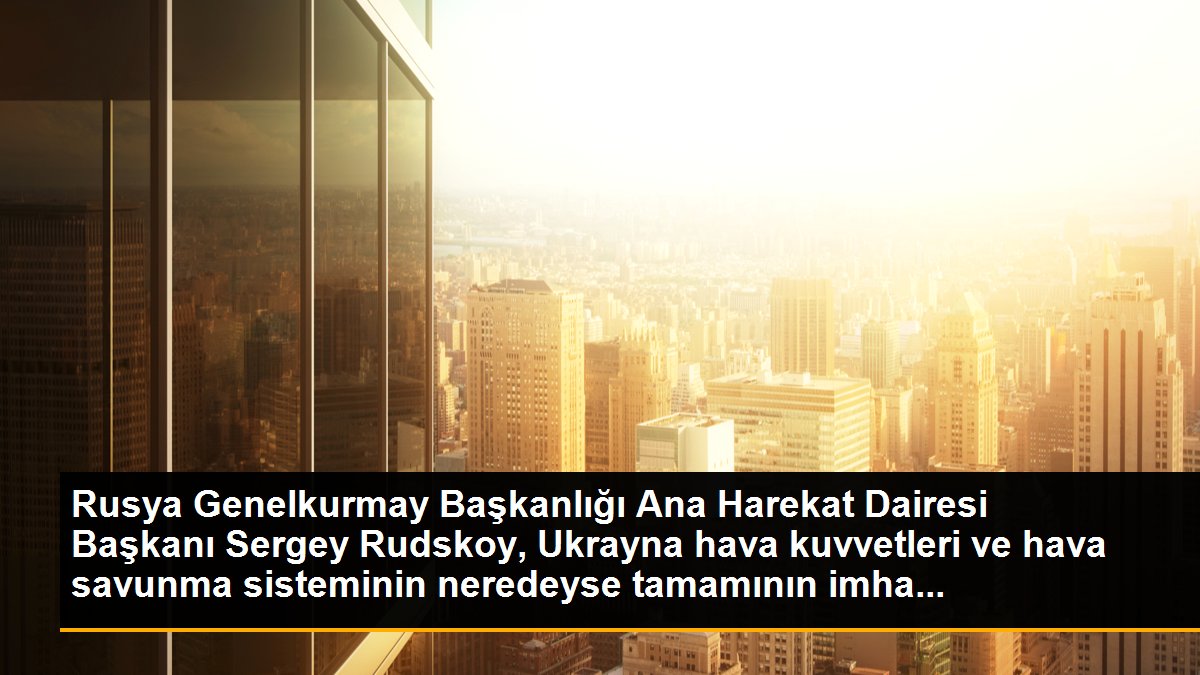 Rusya Savunma Bakanlığı Ukrayna\'daki savaşın bir ayını değerlendirdi Açıklaması