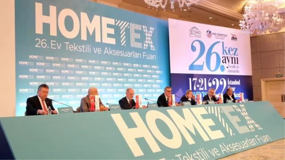 HOMETEX Ev Tekstili ve Aksesuarları Fuarı, 17-21 Mayıs\'ta gerçekleştirilecek