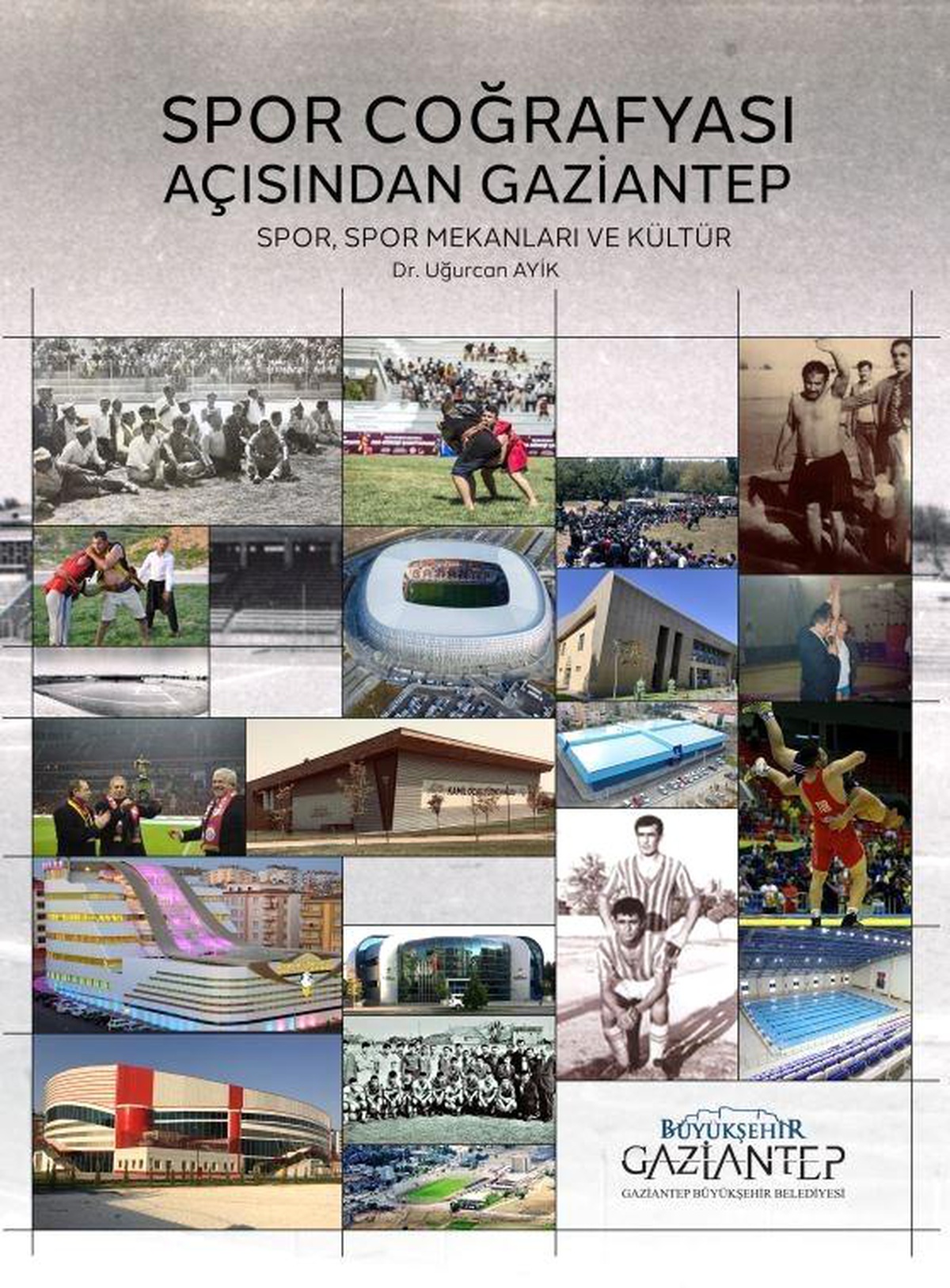 Büyükşehir, "Spor Coğrafyası Açısından Gaziantep" adlı eseri elektronik ortamda yayımladı