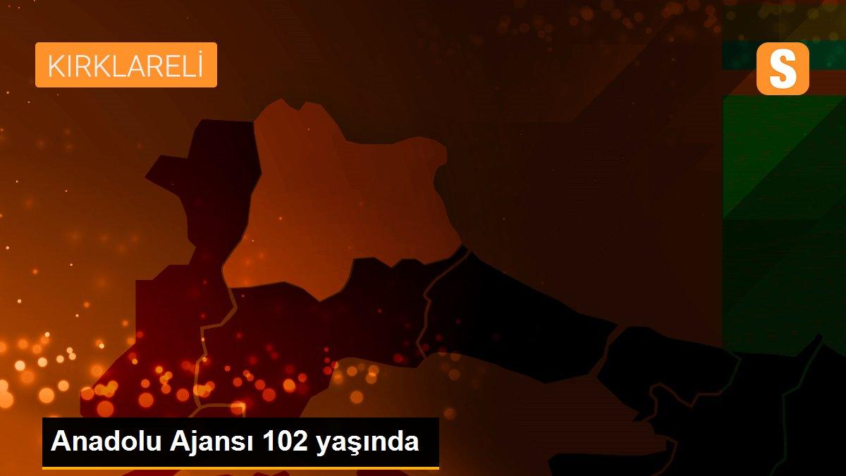 Anadolu Ajansı 102 yaşında