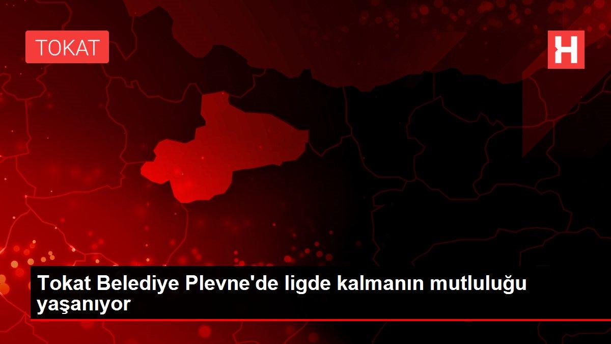 Tokat Belediye Plevne'de ligde kalmanın mutluluğu yaşanıyor