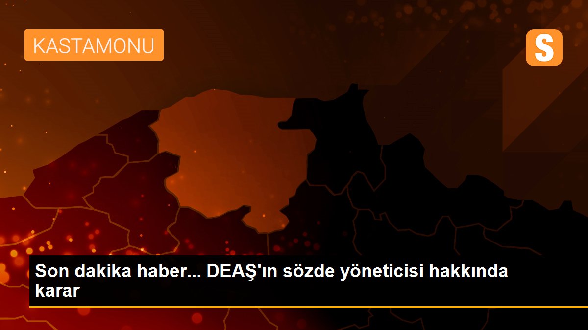 Kastamonu\'da terör örgütü DEAŞ üyesine 7 yıl 6 ay hapis cezası