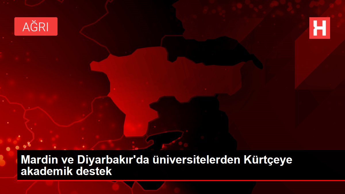 Mardin ve Diyarbakır'da üniversitelerden Kürtçeye akademik destek