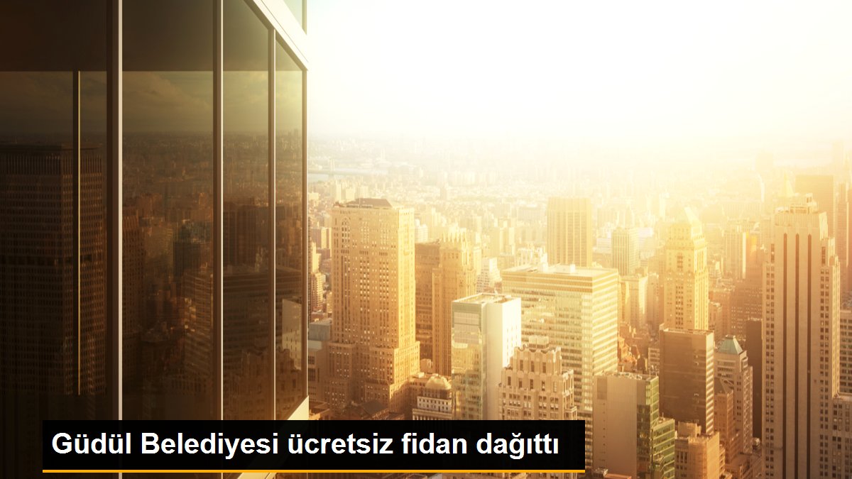 Güdül Belediyesi ücretsiz fidan dağıttı