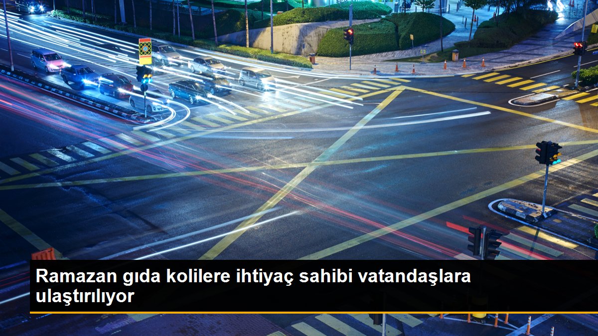 Ramazan gıda kolilere ihtiyaç sahibi vatandaşlara ulaştırılıyor