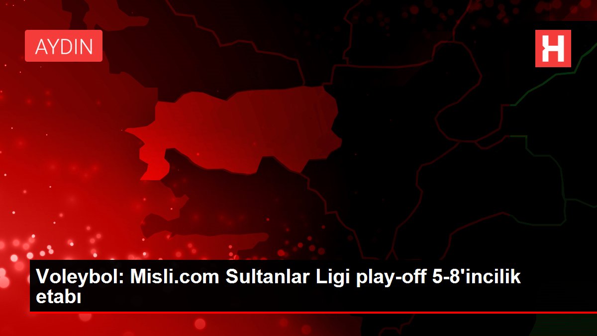 Voleybol: Misli.com Sultanlar Ligi play-off 5-8'incilik etabı