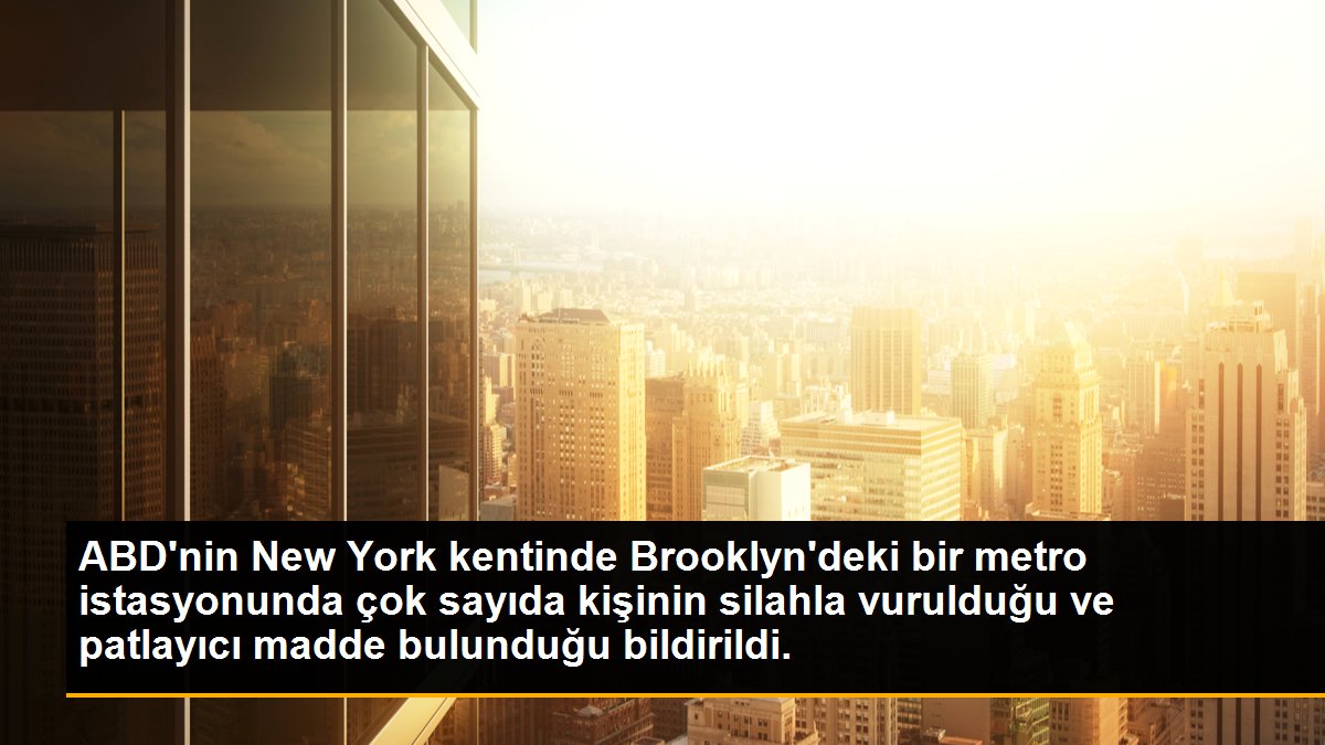 ABD\'nin New York kentinde Brooklyn\'deki bir metro istasyonunda çok sayıda kişinin silahla vurulduğu ve patlayıcı madde bulunduğu bildirildi.