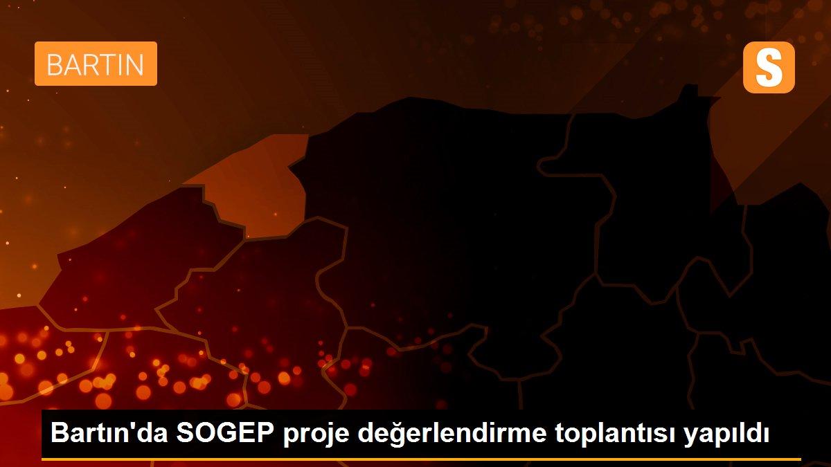 Bartın\'da SOGEP proje değerlendirme toplantısı yapıldı