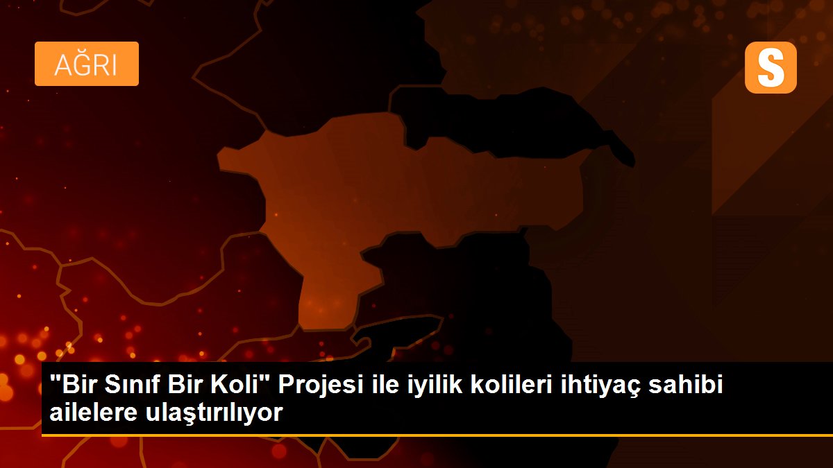 "Bir Sınıf Bir Koli" Projesi ile iyilik kolileri ihtiyaç sahibi ailelere ulaştırılıyor
