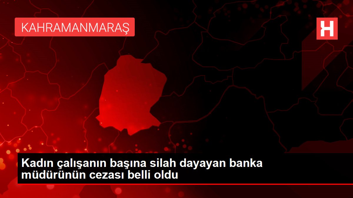 Kadın çalışanın başına silah dayayan banka müdürünün cezası belli oldu