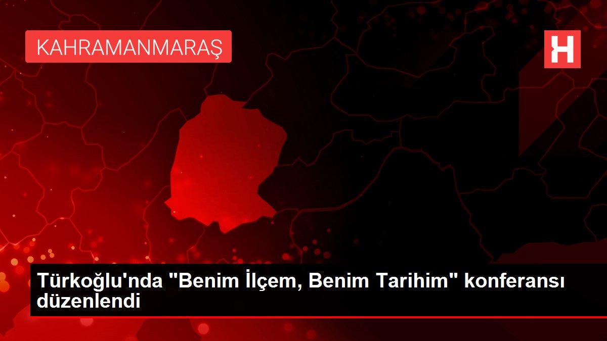 Türkoğlu'nda 'Benim İlçem, Benim Tarihim' konferansı düzenlendi