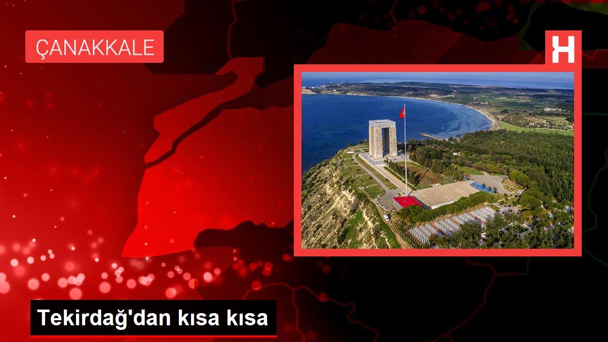 Tekirdağ'dan kısa kısa