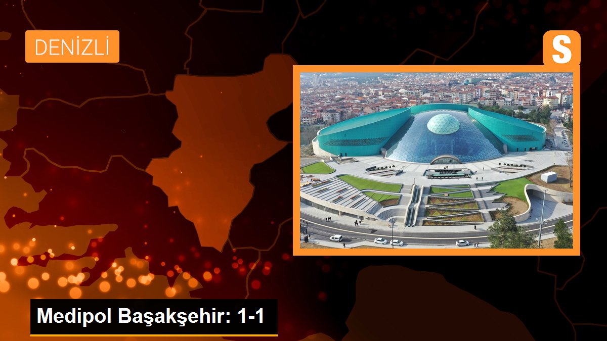 Medipol Başakşehir: 1-1