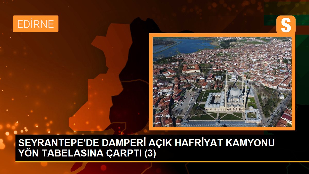SEYRANTEPE\'DE DAMPERİ AÇIK HAFRİYAT KAMYONU YÖN TABELASINA ÇARPTI