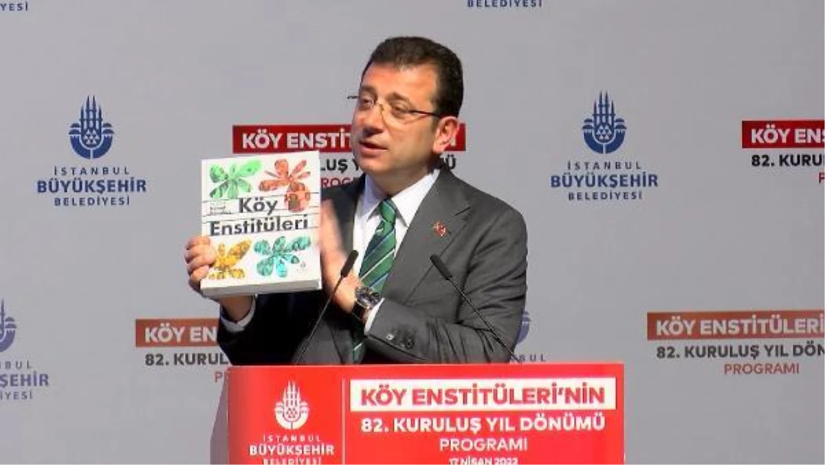 İBB BAŞKANI İMAMOĞLU KÖY ENSTİTÜLERİNİN 82. KURULUŞ YILDÖNÜMÜ KUTLAMALARINA KATILDI