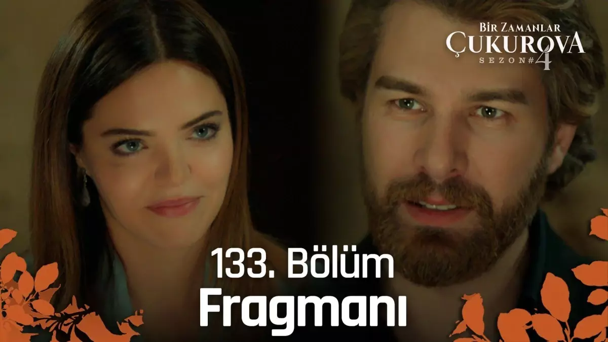 Bir Zamanlar Çukurova 133. Bölüm Fragmanı | "Evleniyoruz"