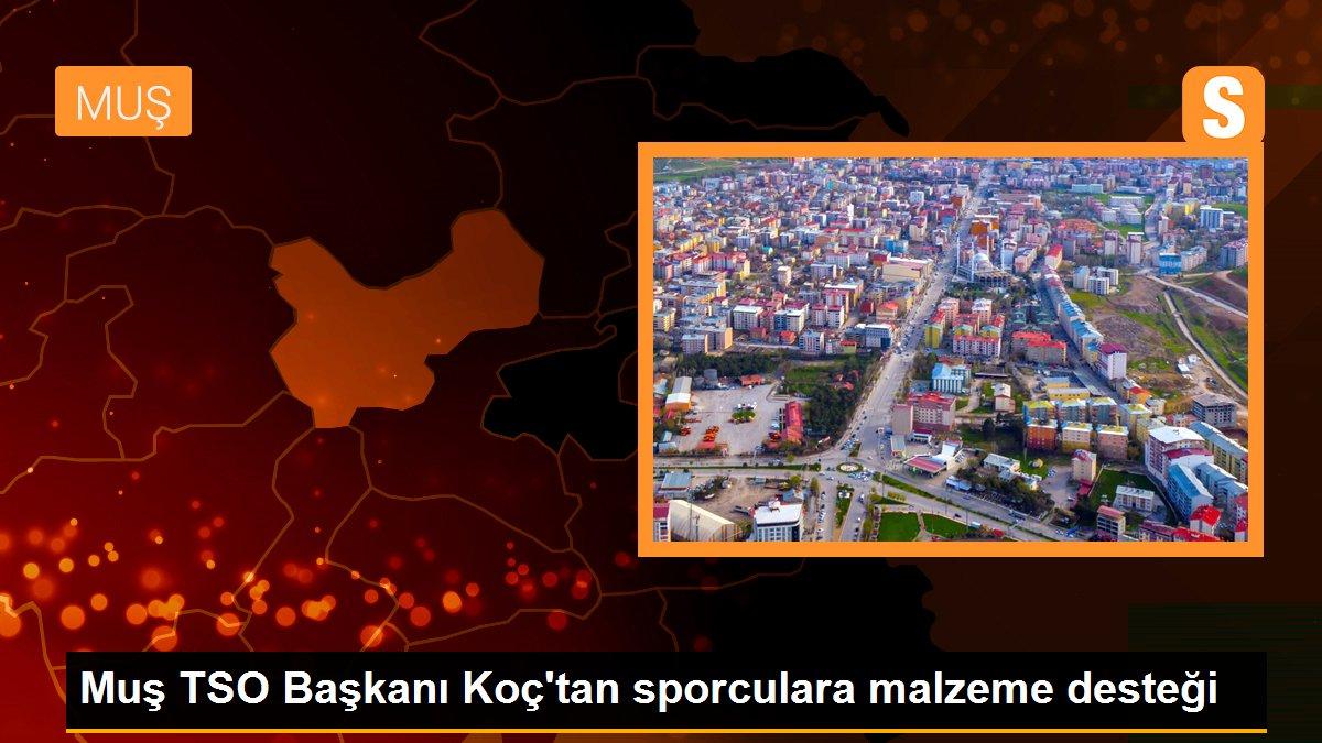 Muş TSO Başkanı Koç\'tan sporculara malzeme desteği