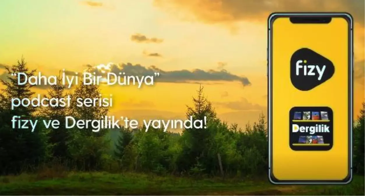 "Daha İyi Bir Dünya" podcast serisi fizy ve Dergilik\'te dinleyicilerle buluştu