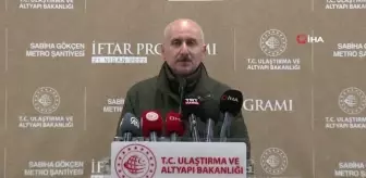 Bakan Karaismailoğlu: 'Sabiha Gökçen metro hattını en geç Ağustos ayında hizmete açacağız