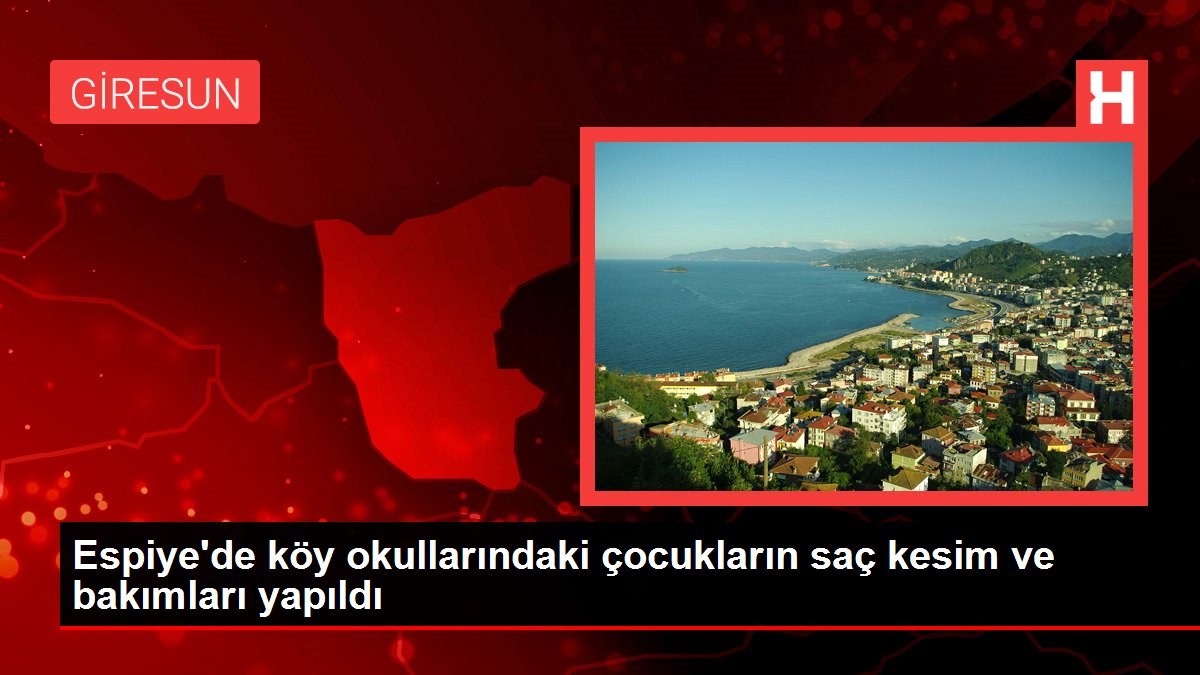 Espiye'de köy okullarındaki çocukların saç kesim ve bakımları yapıldı