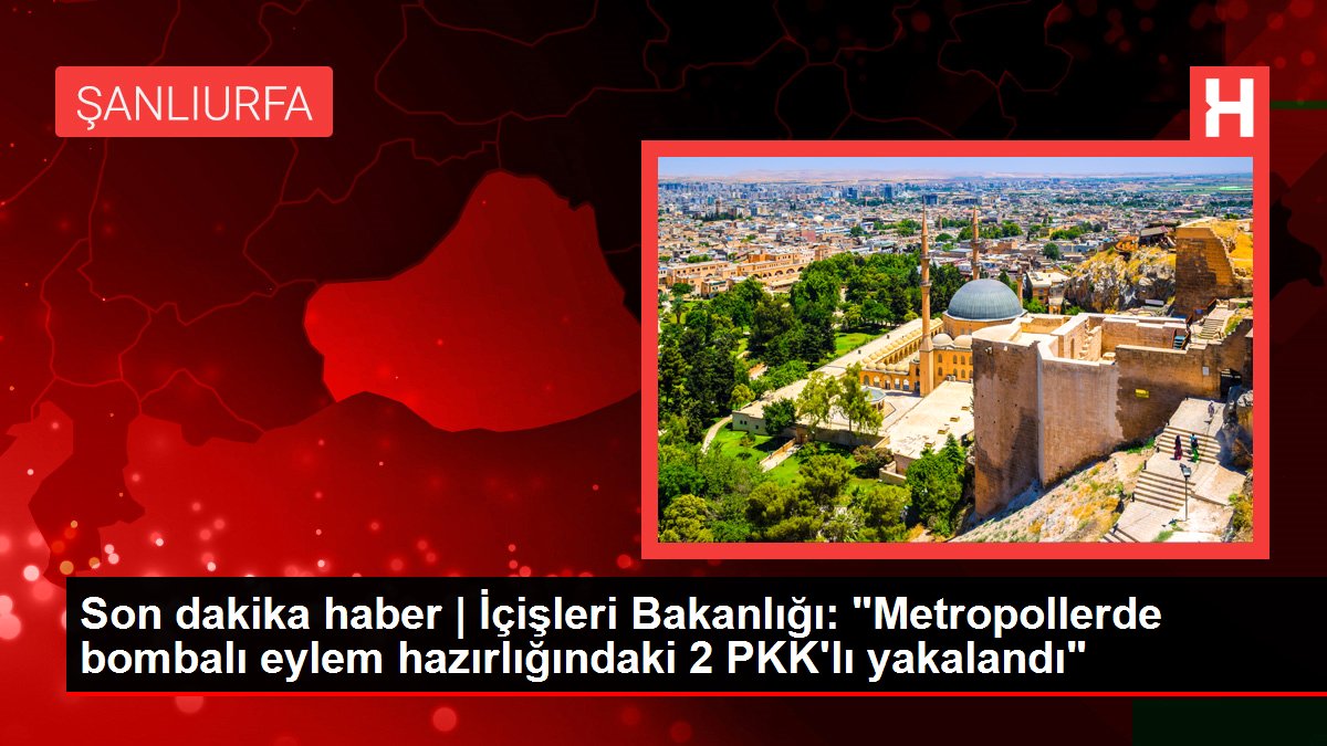 Son dakika haber | İçişleri Bakanlığı: 'Metropollerde bombalı eylem hazırlığındaki 2 PKK'lı yakalandı'