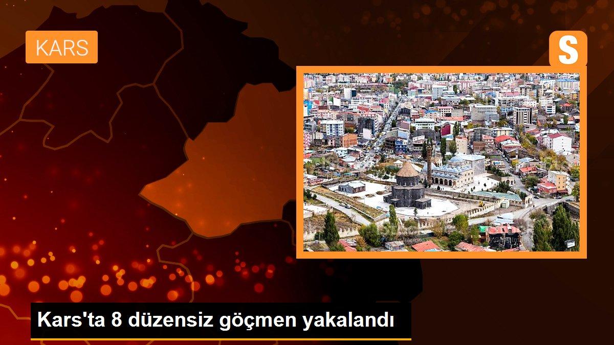 Kars\'ta 8 düzensiz göçmen yakalandı