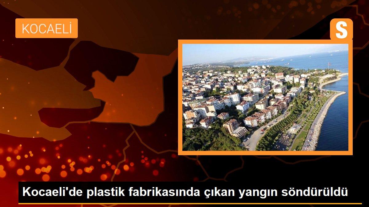 Kocaeli\'de plastik fabrikasında çıkan yangın söndürüldü