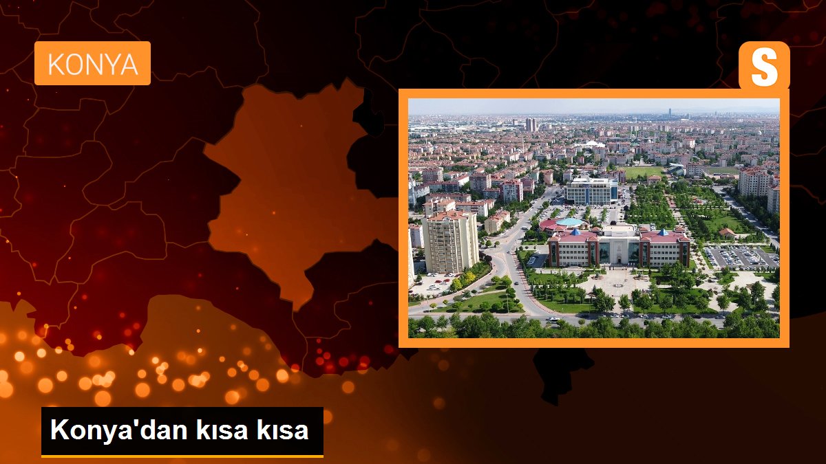 Konya\'dan kısa kısa