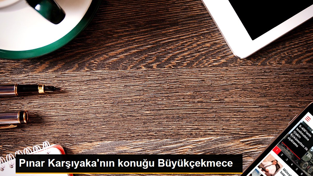 Pınar Karşıyaka\'nın konuğu Büyükçekmece