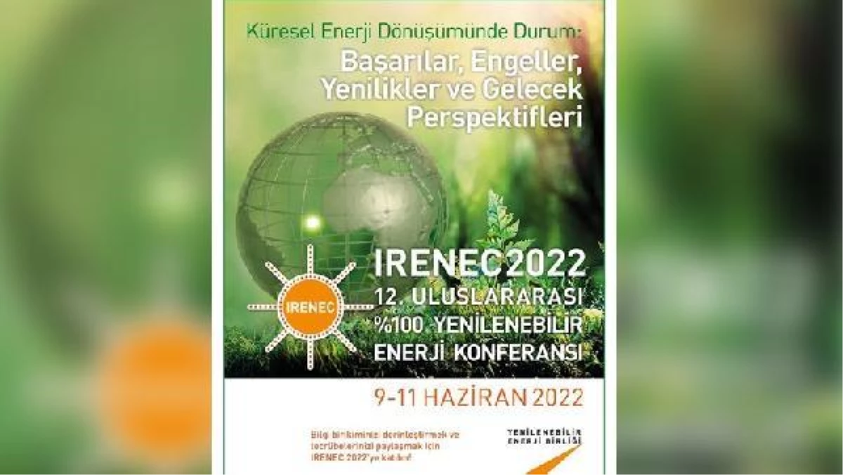 Yenilenebilir Enerji Konferansı 9 Haziran\'da başlıyor