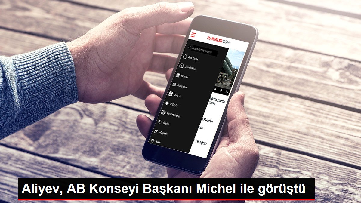 Aliyev, AB Konseyi Başkanı Michel ile görüştü