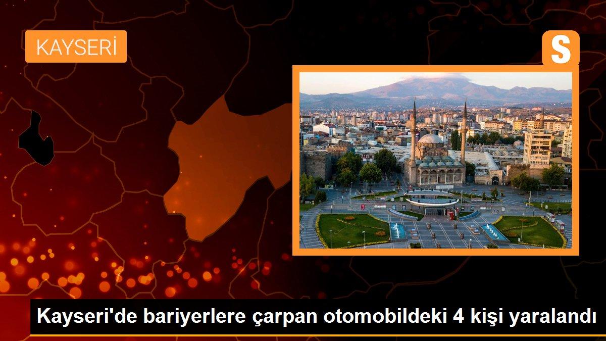Kayseri\'de bariyerlere çarpan otomobildeki 4 kişi yaralandı