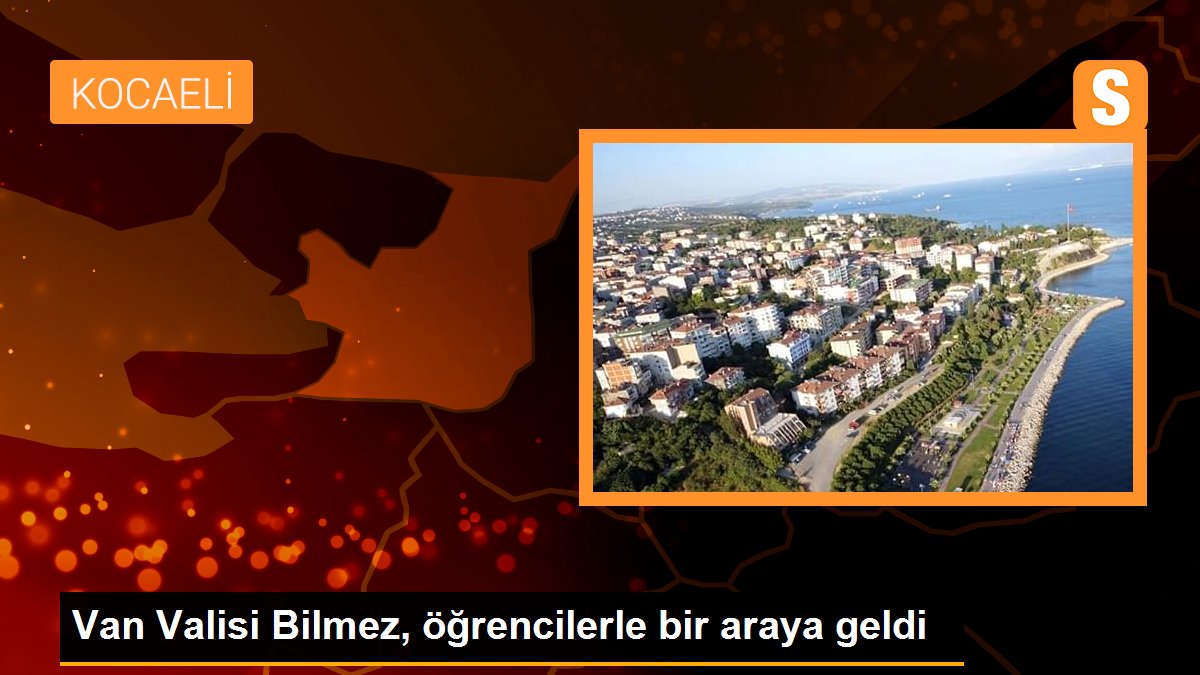 Van Valisi Bilmez, öğrencilerle bir araya geldi