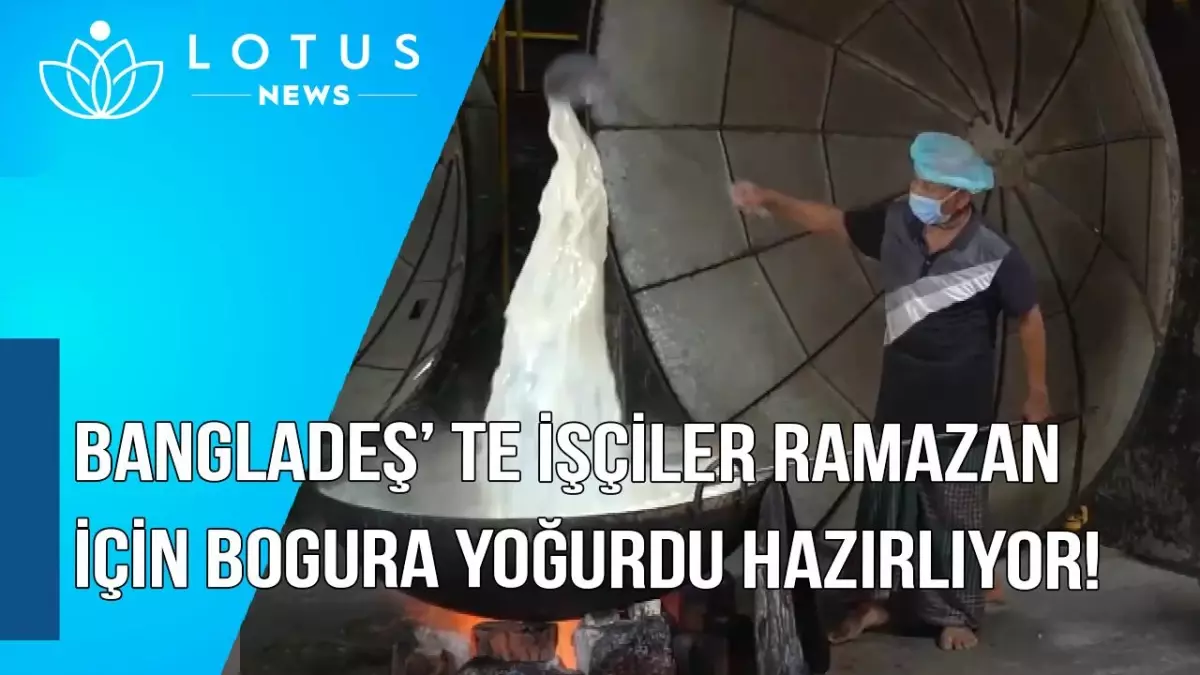 Video: Bangladeş\'te İşçiler Ramazan İçin Bogura Yoğurdu Hazırlıyor