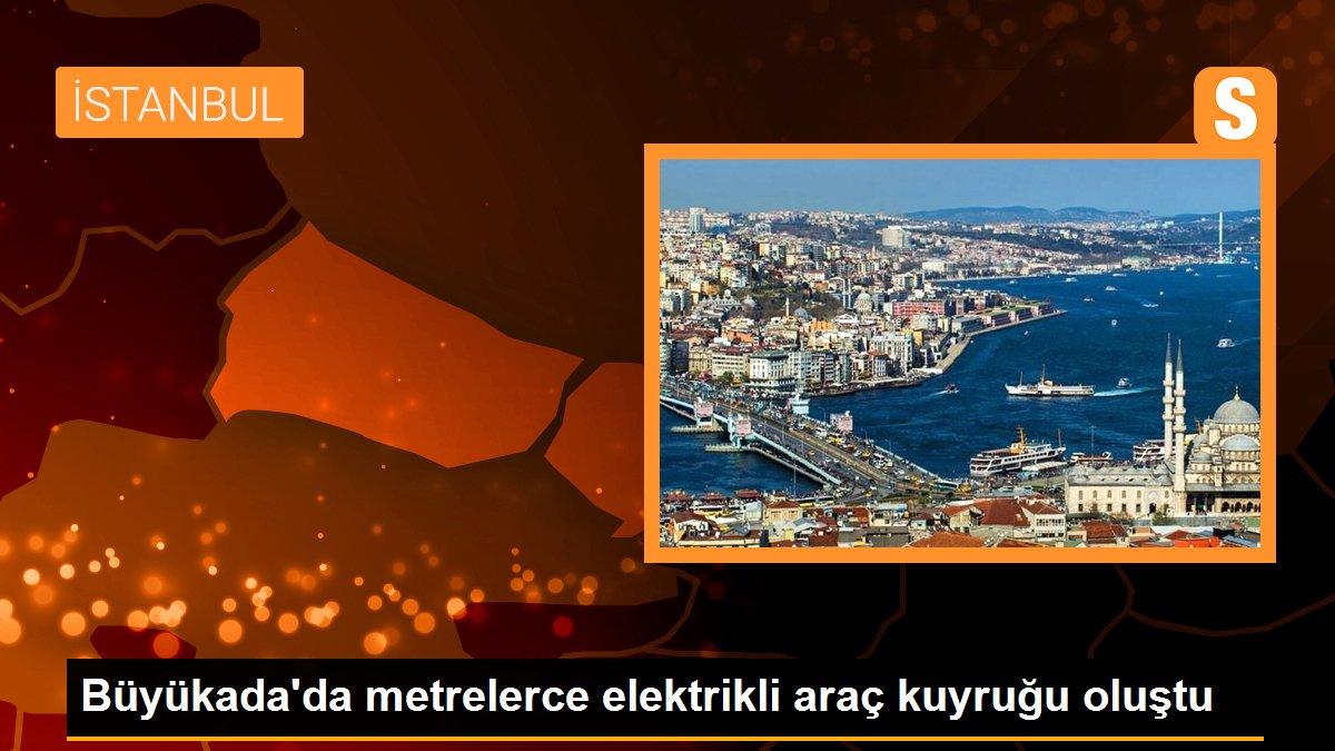 Büyükada\'da metrelerce elektrikli araç kuyruğu oluştu