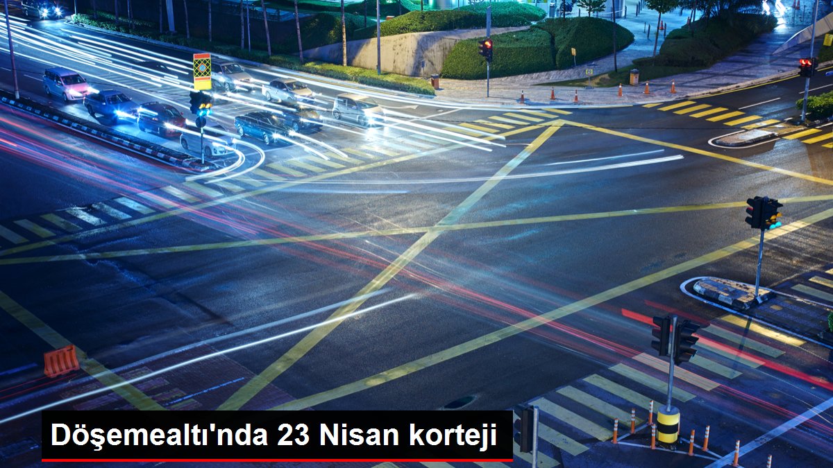 Döşemealtı'nda 23 Nisan korteji